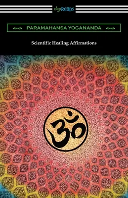 Afirmații științifice de vindecare - Scientific Healing Affirmations