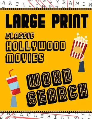 Căutarea cuvintelor despre filmele clasice de la Hollywood cu caractere mari: With Movie Pictures - Extra-Large, Pentru adulți și seniori - Distrează-te rezolvând aceste cuvinte despre filmele de la Hollywood - Large Print Classic Hollywood Movies Word Search: With Movie Pictures - Extra-Large, For Adults & Seniors - Have Fun Solving These Hollywood Film Word