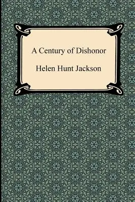 Un secol de dezonoare - A Century of Dishonor