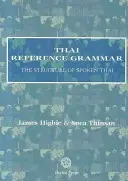 Thai Reference Grammar: Structura limbii thailandeze vorbite - Thai Reference Grammar: The Structure of Spoken Thai