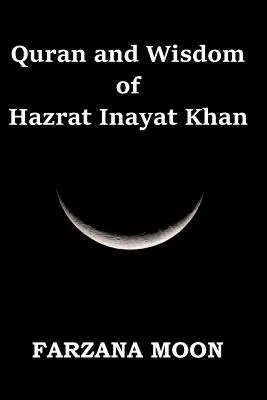 Coranul și înțelepciunea lui Hazrat Inayat Khan - Quran and Wisdom of Hazrat Inayat Khan