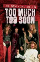 Prea mult prea curând: The New York Dolls - Too Much Too Soon: The New York Dolls