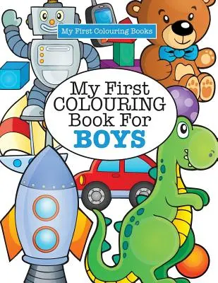 Prima mea carte de colorat pentru băieți ( Crazy Colouring For Kids) - My First Colouring Book for Boys ( Crazy Colouring For Kids)