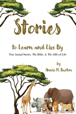 Povești adevărate despre animale; Biblia; și ABC-ul vieții - True Animal Stories; The Bible; and ABCs of Life