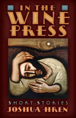 În presa de vin: Povestiri scurte - In the Wine Press: Short Stories