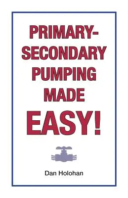 Pompare primară-secundară ușoară! - Primary-Secondary Pumping Made Easy!