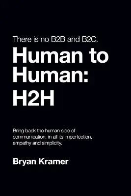 Nu există B2B sau B2C: este de la om la om #H2H - There is No B2B or B2C: It's Human to Human #H2H