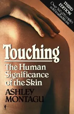 Atingerea: Semnificația umană a pielii - Touching: The Human Significance of the Skin