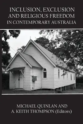 Incluziune, excluziune și libertate religioasă în Australia contemporană - Inclusion, Exclusion and Religious Freedom in Contemporary Australia