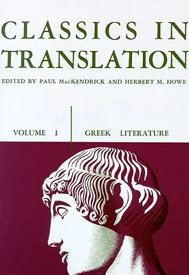 Clasici în traducere, volumul I, 1: Literatură greacă - Classics in Translation, Volume I, 1: Greek Literature