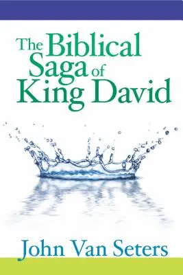 Saga biblică a regelui David - The Biblical Saga of King David