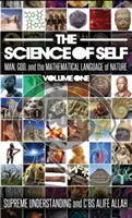 Știința sinelui: Omul, Dumnezeu și limbajul matematic al naturii - Science of Self: Man, God, and the Mathematical Language of Nature