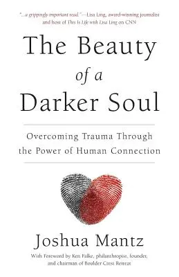 Frumusețea unui suflet mai întunecat: Depășirea traumei prin puterea conexiunii umane - The Beauty of a Darker Soul: Overcoming Trauma Through the Power of Human Connection