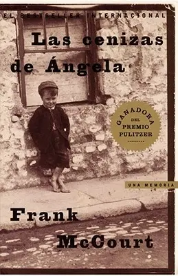 Las Cenizas de Angela (Cenușa Angelei): Una Memoria - Las Cenizas de Angela (Angela's Ashes): Una Memoria