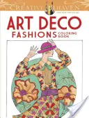 Carte de colorat Creative Haven Art Deco Fashions - Creative Haven Art Deco Fashions Coloring Book