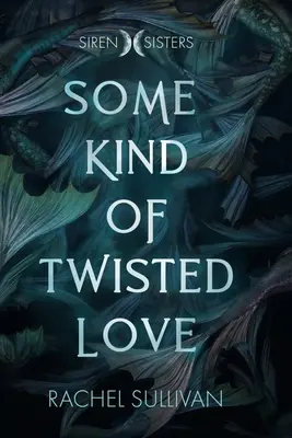 Un fel de dragoste întortocheată - Some Kind of Twisted Love