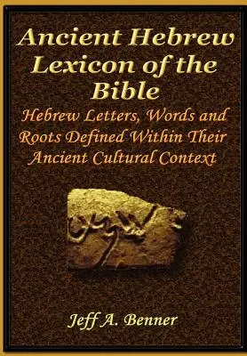 Lexiconul ebraic antic al Bibliei - The Ancient Hebrew Lexicon of the Bible