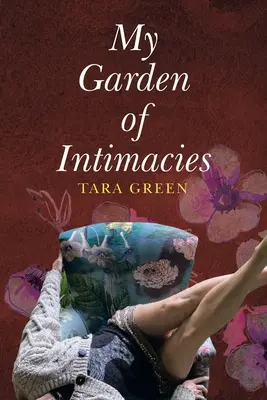 Grădina mea de intimități - My Garden of Intimacies