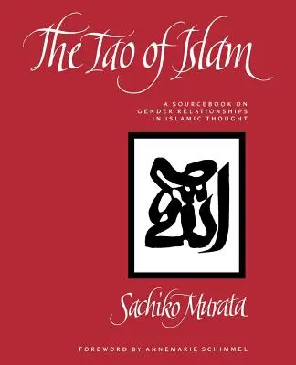 Tao-ul islamului: O carte de referință privind relațiile de gen în gândirea islamică - The Tao of Islam: A Sourcebook on Gender Relationships in Islamic Thought