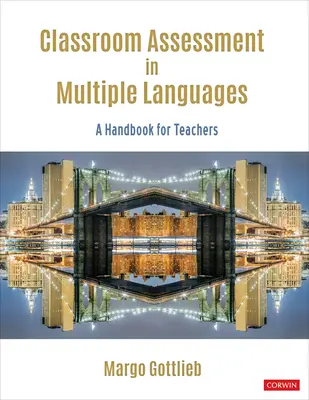 Evaluarea la clasă în mai multe limbi: Un manual pentru profesori - Classroom Assessment in Multiple Languages: A Handbook for Teachers
