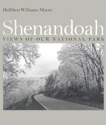 Shenandoah: Vederi din parcul nostru național - Shenandoah: Views of Our National Park