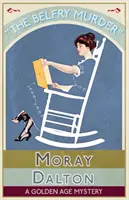 The Belfry Murder: Un mister din Epoca de Aur - The Belfry Murder: A Golden Age Mystery