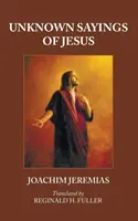Ziceri necunoscute ale lui Iisus - Unknown Sayings of Jesus