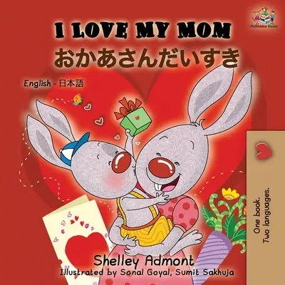 O iubesc pe mama (Carte bilingvă engleză-japoneză) - I Love My Mom (English Japanese Bilingual Book)