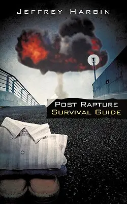Ghidul de supraviețuire postreviere - Post Rapture Survival Guide