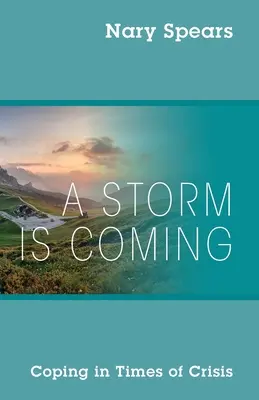 Vine o furtună: A face față în vremuri de criză - A Storm is Coming: Coping in Times of Crisis