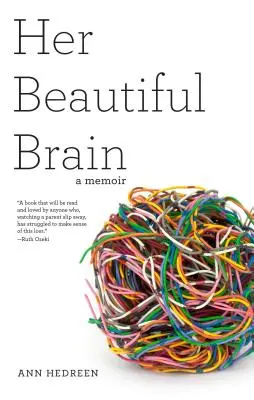 Creierul ei frumos: A Memoir - Her Beautiful Brain: A Memoir