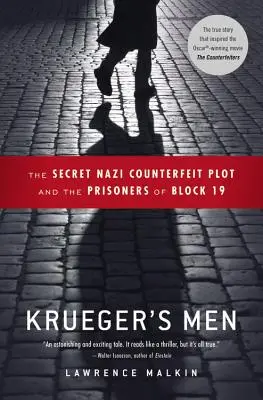 Oamenii lui Krueger: The Secret Nazi Counterfeit Plot and the Prisoners of Block 19 - Krueger's Men: The Secret Nazi Counterfeit Plot and the Prisoners of Block 19