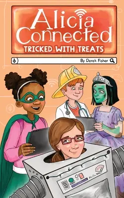 Alicia conectată: Înșelată cu dulciuri - Alicia Connected: Tricked With Treats