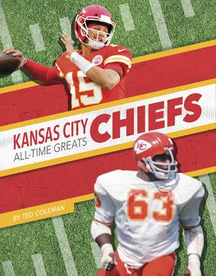 Kansas City Chiefs Toți marii din toate timpurile - Kansas City Chiefs All-Time Greats