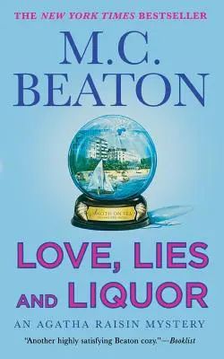Dragoste, minciuni și lichior: Un mister Agatha Raisin - Love, Lies and Liquor: An Agatha Raisin Mystery