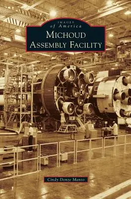 Instalația de asamblare Michoud - Michoud Assembly Facility
