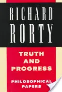 Adevăr și progres: Lucrări filosofice - Truth and Progress: Philosophical Papers