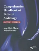 Manual cuprinzător de audiologie pediatrică - Comprehensive Handbook of Pediatric Audiology