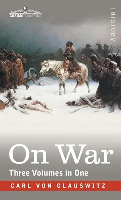 Despre război (trei volume într-unul singur) - On War (Three Volumes in One)