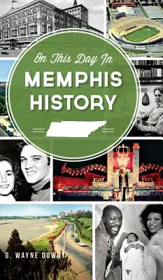 În această zi în istoria Memphis - On This Day in Memphis History