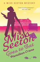 Domnișoara Seeton merge la bătaie - Miss Seeton Goes to Bat