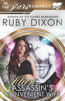 Soția convenabilă a asasinului extraterestru: O nuvelă romantică „în stele - The Alien Assassin's Convenient Wife: An 'in the Stars' Romance Novella