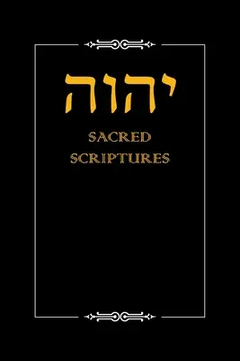 Scripturile Sacre ale lui Yhwh - Yhwh Sacred Scriptures
