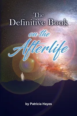 Cartea definitivă despre viața de apoi - The Definitive Book on the Afterlife - The Definitive Book on the Afterlife