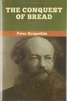 Cucerirea pâinii - The Conquest of Bread