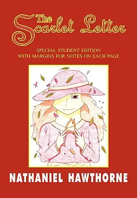 The Scarlet Letter: Ediție specială pentru elevi cu margini cu note speciale - The Scarlet Letter: Special Student Edition with Special Note Margins