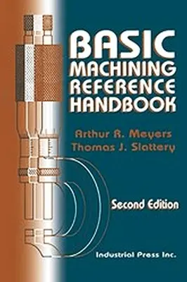 Manual de referință pentru prelucrare de bază - Basic Machining Reference Handbook