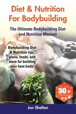 Dieta și nutriția pentru culturism: Bodybuilding Diet & Nutrition sfaturi, planuri, alimente și multe altele pentru a vă construi cel mai bun corp! Cea mai bună dietă pentru culturism - Diet & Nutrition For Bodybuilding: Bodybuilding Diet & Nutrition tips, plans, foods, and more for building your best body! The Ultimate Bodybuilding D