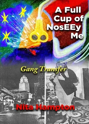 A Full Cup of NosEEy Me: Transfer de bandă - A Full Cup of NosEEy Me: Gang Transfer