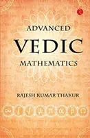 Matematică vedică avansată - Advanced Vedic Mathematics
